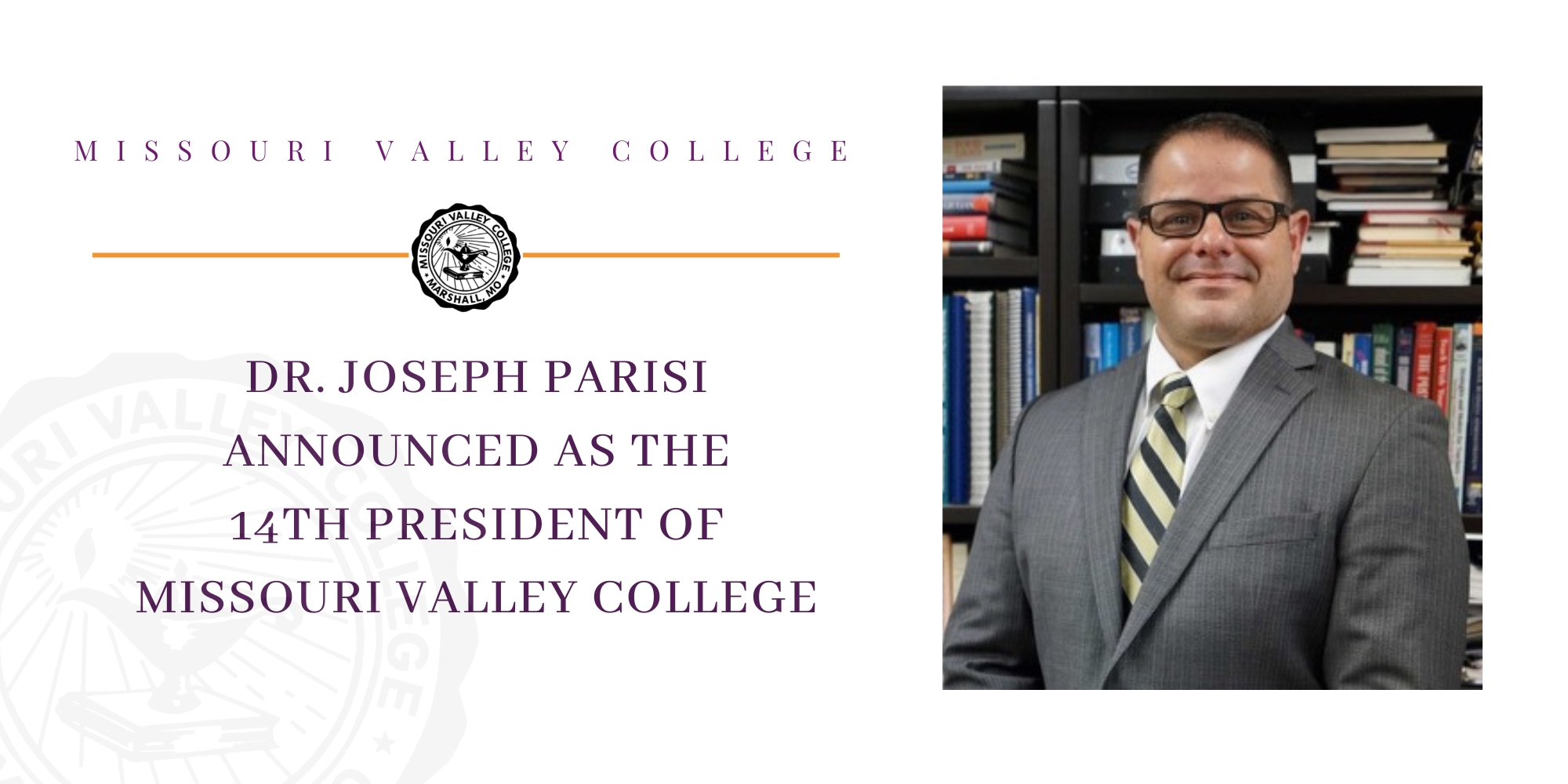 Missouri Valley College Board of Trustees Announce Next College President Missouri Valley College